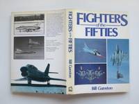 Fighters of the Fifties by Gunston, Bill - 1981