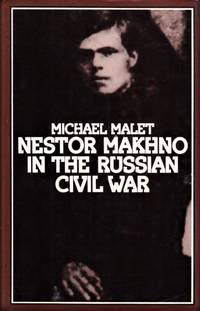 Machno Nestor Makhno in the Russian Civil War by Michael Malet | 1982 ...