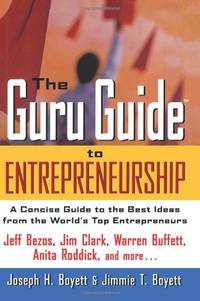 Guru Guide to Entrepreneurship: A Concise Guide to the Best Ideas from the World's Top...