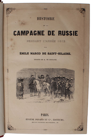 Histoire de la campagne de Russie pendant l'année 1812 et de la captivité des prisonniers français en Sibérie et dans les autres provinces de l'empire, précédée d'un résumé de l'histoire de Russie. 2 vols. (photo 2)