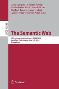 The Semantic Web : 15th International Conference, ESWC 2018, Heraklion, Crete, Greece, June 3-7,...