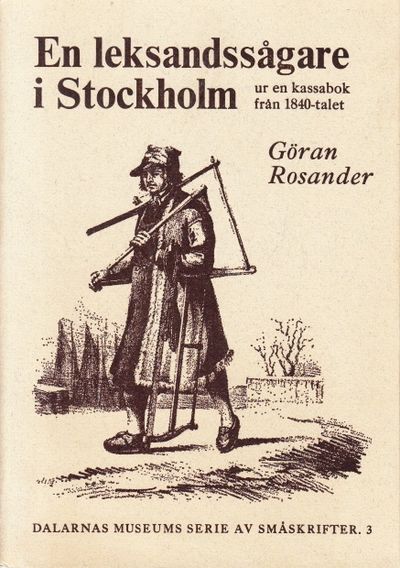 En leksandssågare i Stockholm. Ur en kassabok…