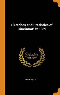 Sketches and Statistics of Cincinnati in 1859