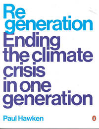 Regeneration: Ending the Climate Crisis in One Generation