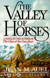 The Valley of Horses by Auel, Jean M - 1982