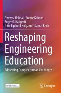 Reshaping Engineering Education : Addressing Complex Human Challenges