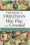 Hot, Flat, And Crowded: Why We Need A Green Revolution And How It Can Renew America