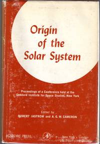 Origin of the Solar System. Proceedings of a Conference Held at the Goddard Institute for Space...