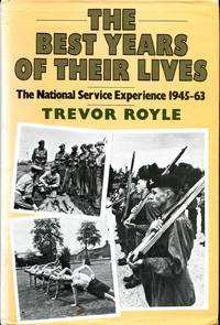 The Best Years of Their Lives : The National Service Experience, 1945-63