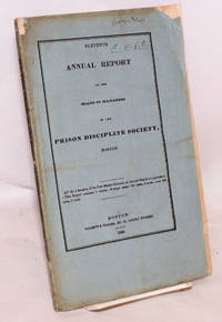 Eleventh annual report of the Board of Managers of the Prison Discipline Society, Boston by Prison Discipline Society - 1836