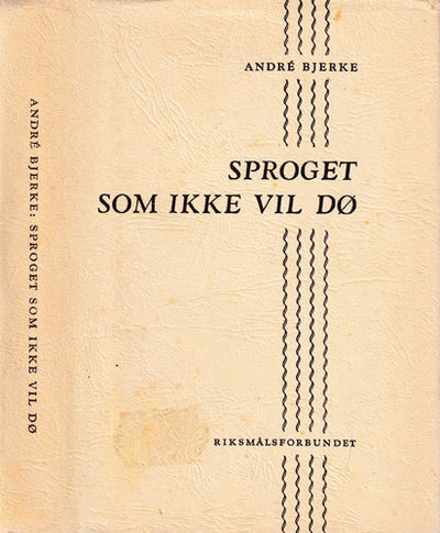 Sproget som ikke vil dø. Rapporter fra riksmålets…