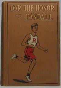 For the Honor of Randall by Lester CHADWICK - First Edition - 1912 - from Main Street Fine Books & Manuscripts, ABAA (SKU: 42114)