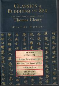 Classics Of Buddhism And Zen Sutra of Hui-Neng, Dream Conversations,  Kensho: the Heart of Zen, Rational Zen, Zen and the Art of Insight by Cleary, Thomas - 2001