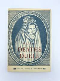 Deaths Duel: A Sermon Delivered Before King Charles I in the Beginning of Lent 1630/1 by DONNE, Dr. John - 1973