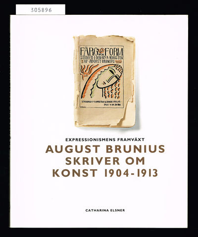 Expressionismens framväxt. August Brunius skriver…
