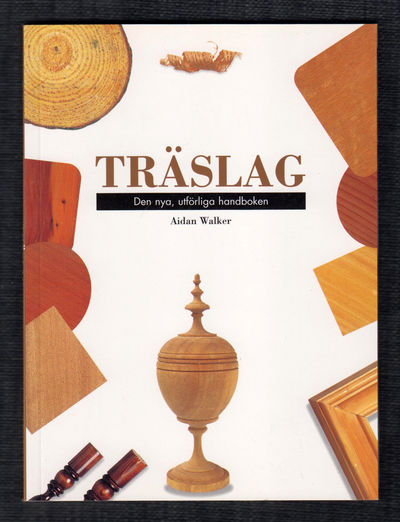 Träslag. Den nya, utförliga handboken.