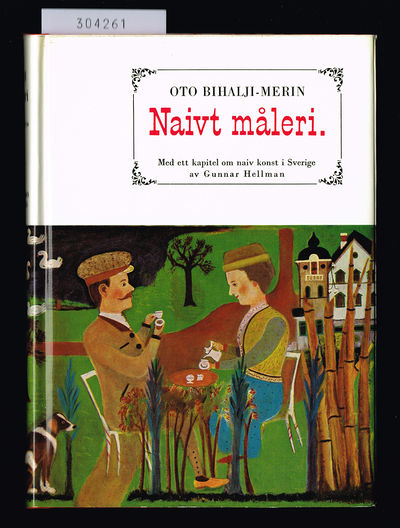 Naivt måleri. Med ett kapitel om naiv konst i…