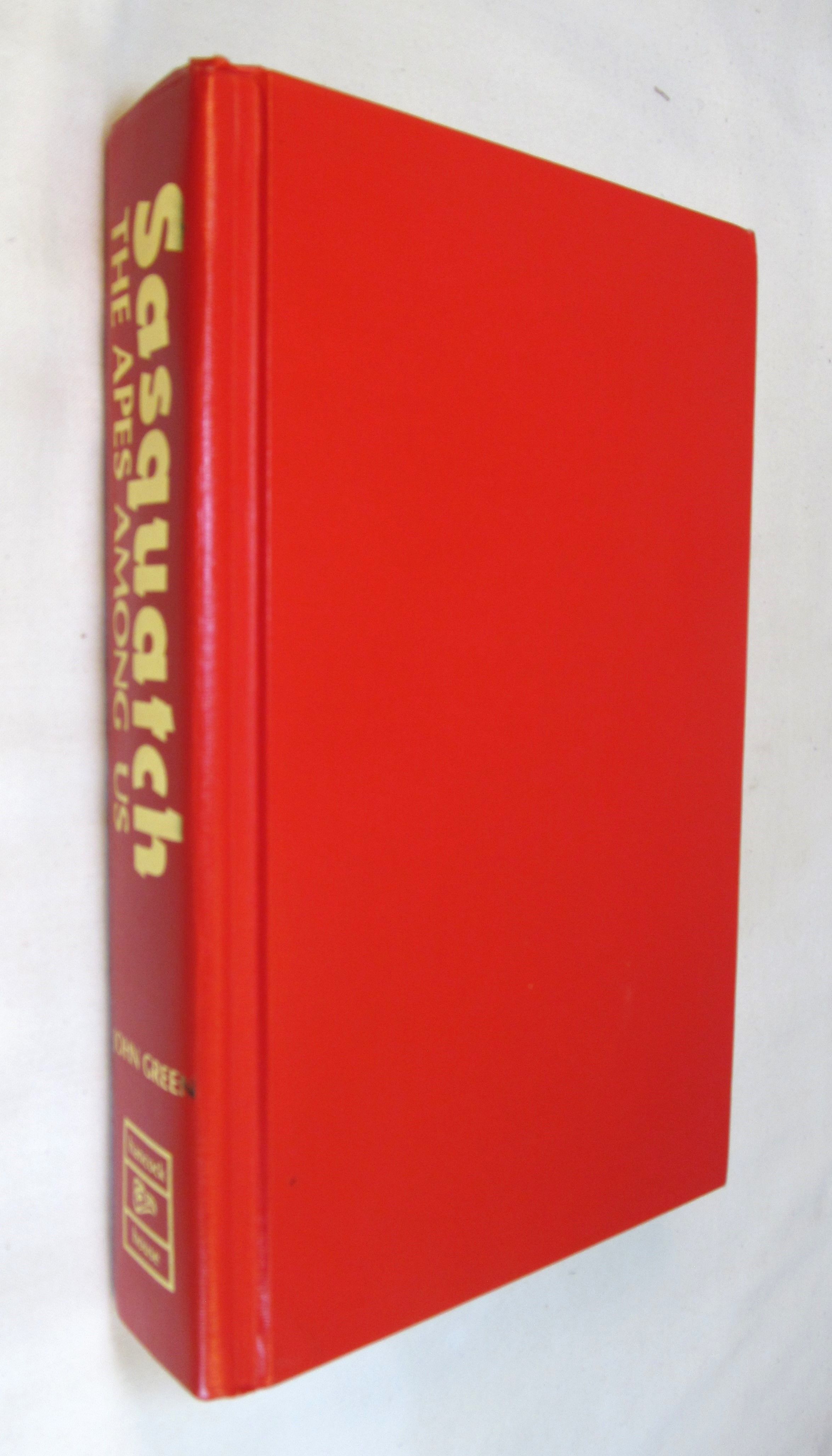 Sasquatch: The Apes Among Us by Green, John | Hardcover