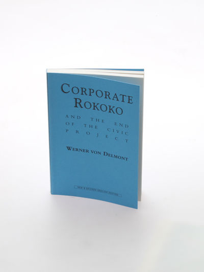 CORPORATE ROKOKO and the end of the civic…