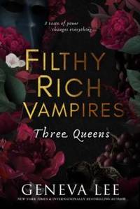 Filthy Rich Vampires: Three Queens : TikTok made me buy it! Twilight meets Gossip Girl in this...