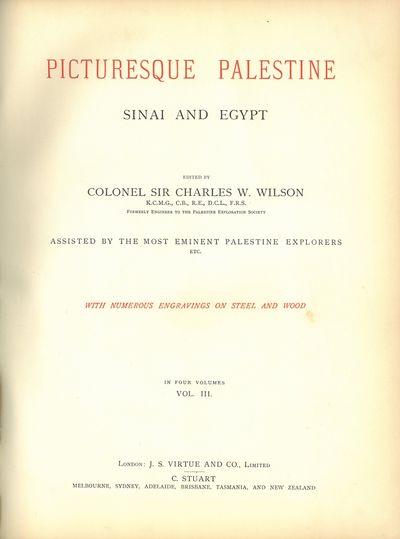 Picturesque Palestine, Sinai and Egypt. Edited by Colonel Sir Charles W. Wilson, formerly Engineer to the Palestine Exploration Society. Assisted by the most eminent Palestine explorers etc. With numerous engravings on steel and wood. In four volumes. I-IV. (I to bind). (photo 4)