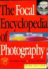 The Focal Encyclopedia Of Photography