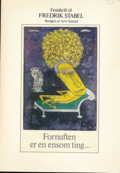 Fornuften er en ensom ting. Festskrift til…