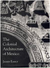cover of THE COLONIAL ARCHITECTURE OF MEXICO