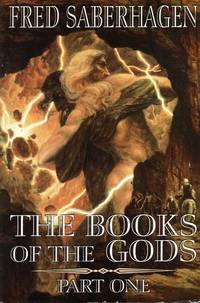 The Books of the Gods Part One by Saberhagen, Fred - 2000