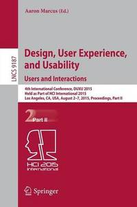 Design, User Experience, and Usability: Users and Interactions: 4th International Conference,...