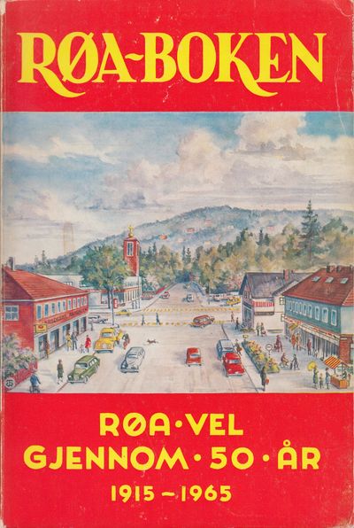 Røa-boken. Røa Vel gjennom 50 år. 1915-1965.