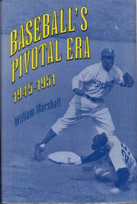 Baseball's Pivotal Era, 1945-1951