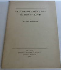 Glimpses of Creole Life in Old St. Louis