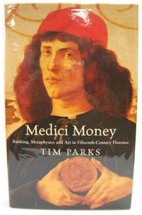 image of Medici Money: Banking, metaphysics and art in fifteenth-century Florence