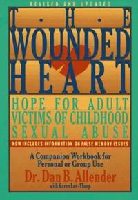 cover of The Wounded Heart : A Companion Workbook for Personal or Group Use