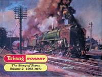 Tri-ang Hornby: The Story of Rovex. Volume 2: 1965-1971