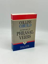 Collins COBUILD Dictionary of Phrasal Verbs; Helping Learners with Real English