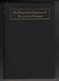 image of The Dissenting Opinions of Mr. Justice Holmes