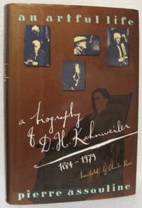 An Artful Life. A Biography of D. H. Kahnweiler…