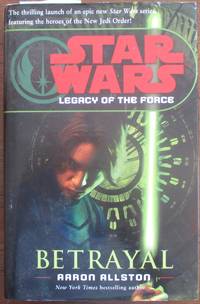 cover of Betrayal: Star Wars - Legacy of the Force