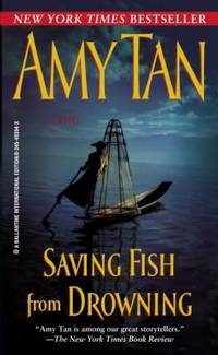 Saving Fish from Drowning by Amy Tan - 2006