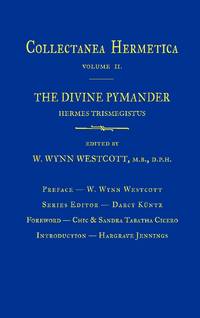 The Divine Pymander Hermes Trismegistus : Collectanea Hermetica Volume II. (2)