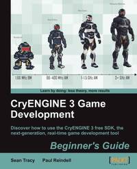 Cryengine 3 Game Development: Beginner's Guide
