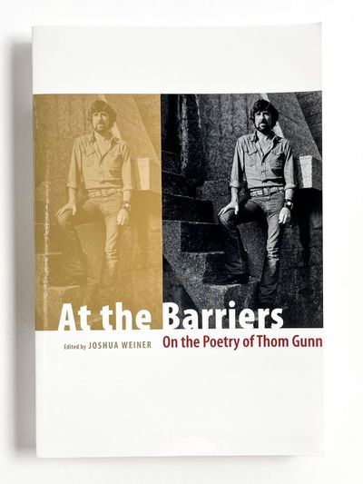 AT THE BARRIERS: On the Poetry of Thom Gunn