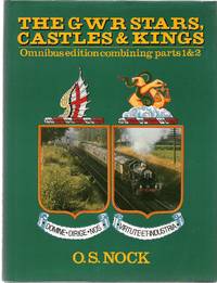 The GWR Stars, Castles &amp; Kings by Nock, O.S - 1980