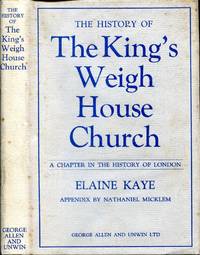 The History of the King's Weigh House Church : a chapter in the history of London