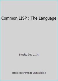 Common LISP : The Language