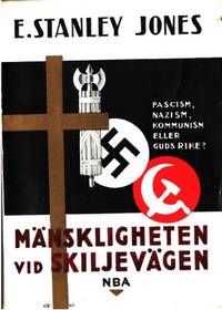 Mänskligheten vid skiljevägen. Fascism, Nazism,…