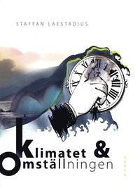 Klimatet och omställningen.