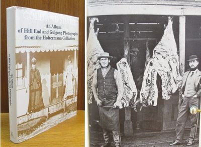 Gold and Silver. An Album of Hill End and Gulgong…